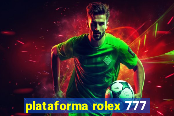 plataforma rolex 777